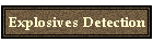 Explosives Detection